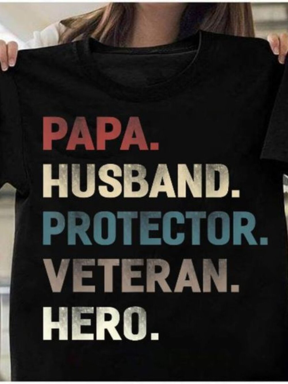Papa Husband Protector Veteran Hero T Shirt, Father Day Gift